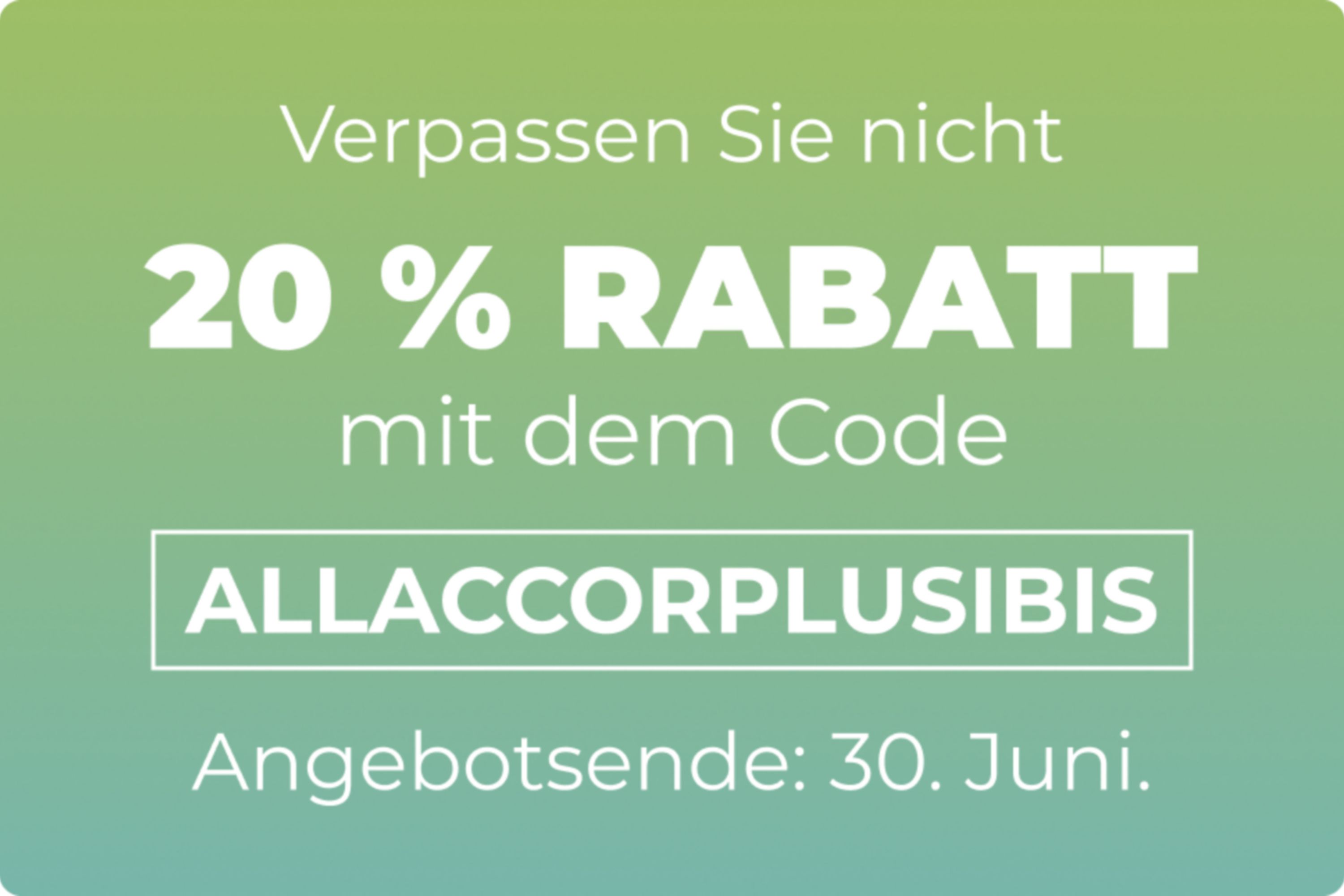 20% Rabatt auf Ihr Abo bis 30. Juni mit dem Code ALLACCORPLUSIBIS.
