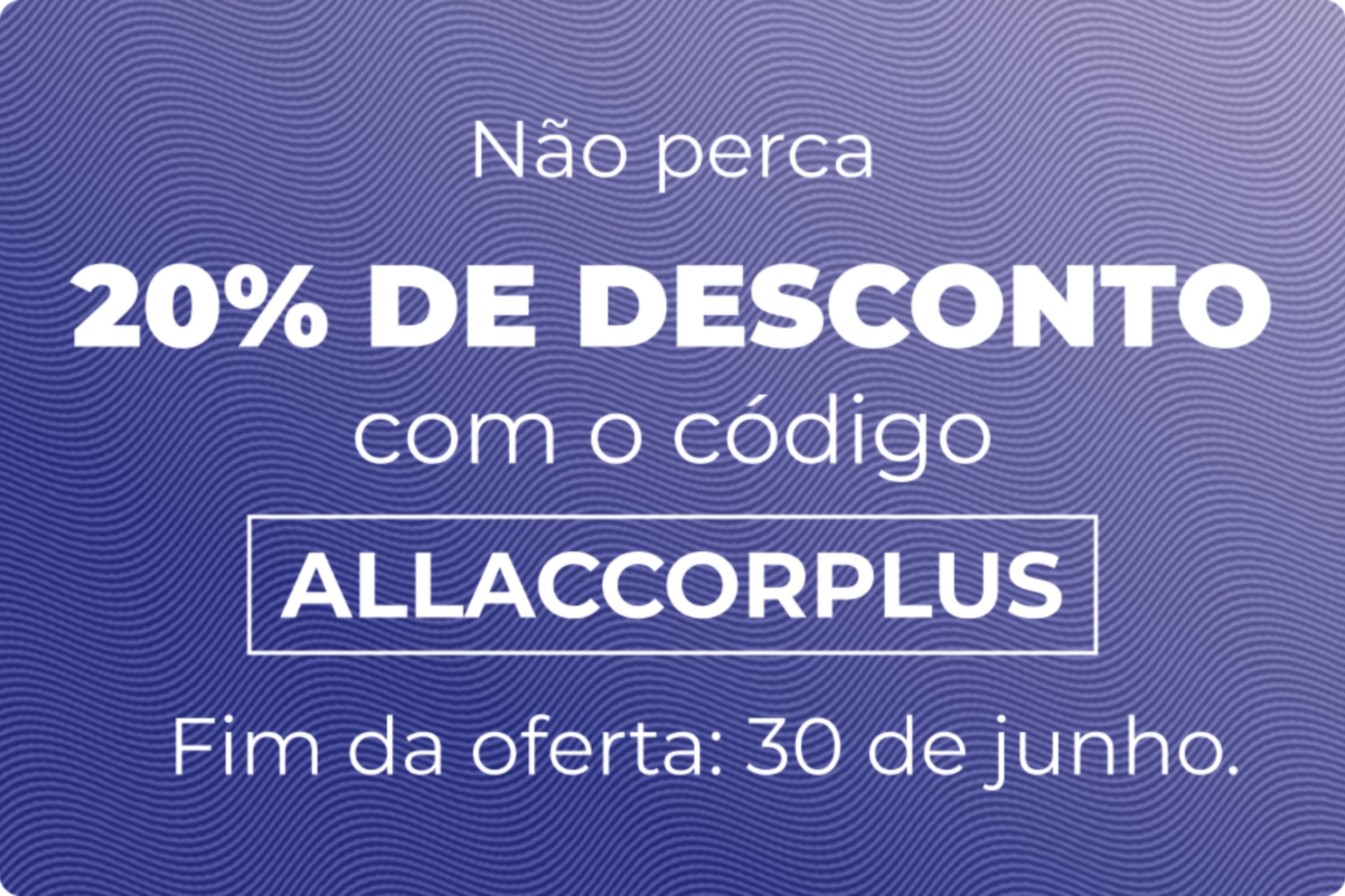 Poupe 20% numa assinatura até 30 de junho com o código ALLACCORPLUS.